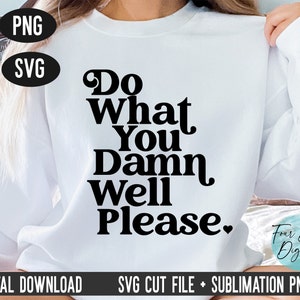Faites ce qu'il vous plaît SVG, Svg inspirant, tendance, svg motivation, affirmation svg, svg santé mentale coupe fichier sublimation png