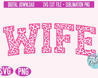 Varsity Wife png svg, Leopard Print Wife SVG,, Wedding Gift svg, Wife Sweatshirt SVG Png,Cricut Cut File SVG, Sublimation Png download