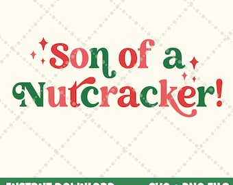 Son of a Nutcracker SVG png, Buddy the Elf svg png, funny christmas shirt svg, christmas movie shirt svg, christmas movie quote svg png
