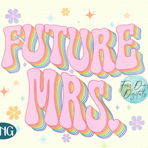 Future Mrs PNG, Wifey png, texto bacana, pastel png, noivos png, camisa de festa nupcial png, futura senhora sublimação png download instantâneo