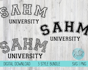 SAHM svg, Stay at home mom svg png, SAHM University SVG, Funny mom svg, trendy mom shirt svg, leopard print mom svg, 3 style svg png