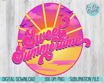 Sweet Summertime png, summer time png, retro summer png, beach vibes sublimation, vacay mode, Summer vibes, retro sunset sublimation png
