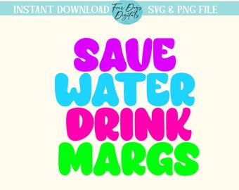 Save Water Drink Margs SVG PNG, Margs png, Neon Margarita SVG, Marg Queen svg, Trendy Cocktail svg png, Trendy Summer Day Drinking svg