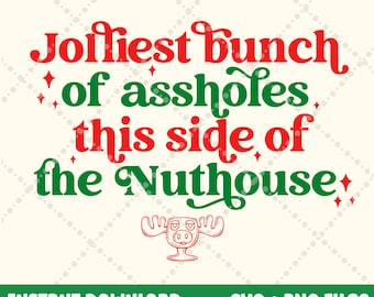 Jolliest bunch of a-holes this side of the Nuthouse SVG PNG, Christmas Vacation SVG, Christmas movie svg moose mug svg Griswold svg cut file