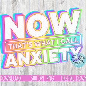 Funny Anxiety PNG, Now that's what I call Anxiety Digital Download, Neon PNG, mental Health PNG, Anxious png, sarcastic png download image 2