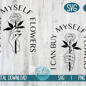 I can buy myself flowers svg, skeleton flowers svg png, I can love me svg, Inspirational Svg, Anti-Valentine&#39;s Svg, Self Love Svg Bundle
