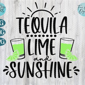 Tequila Limette und Sonnenschein svg, Margarita png svg, Tequila SVG, Tag trinken svg, Sommer svg, Glasbierdose svg, Margarita svg Schnittdatei