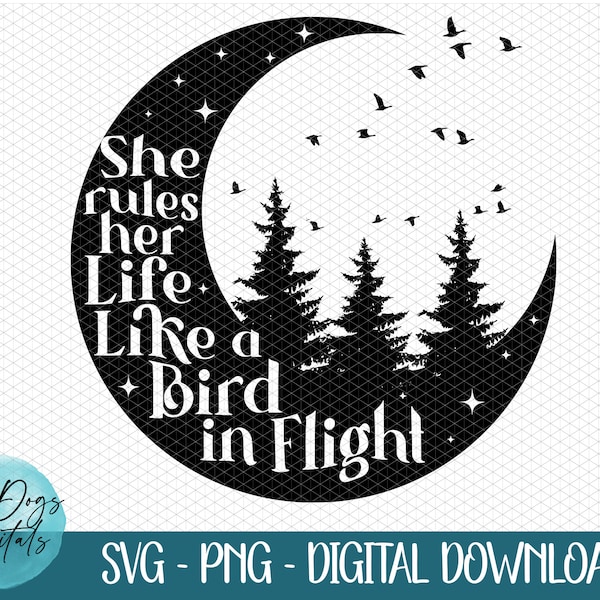 She rules her life like a bird in flight svg, stevie svg, celestial moon svg, forest, earthy, hippie woman cut file