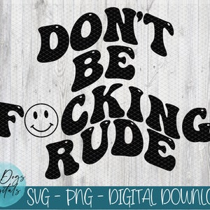 Ne soyez pas putain de grossier SVG, ne soyez pas grossier SVG, SVG de style années 70, Snarky Svg, Svg sarcastique, svg de style rétro, Fuck off Svg, f off, Be Nice SVG