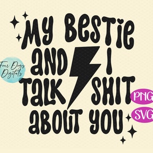 Minha melhor amiga e eu falamos merda sobre você SVG PNG, melhores amigos engraçados SVG, camisa do melhor amigo svg, camisa da moda svg sublimação de arquivo de corte png