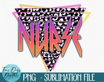 Nurse PNG,  Retro Nurse Png Sublimation,  Nurse T-shirt design PNG,  90's style nurse retro Png, Nurse life, mom shirt png sublimation file