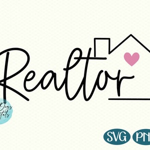 Realtor SVG, Realtor shirt svg, Real Estate svg, Real Estate Agent PNG Svg, House svg cut file, sublimation file