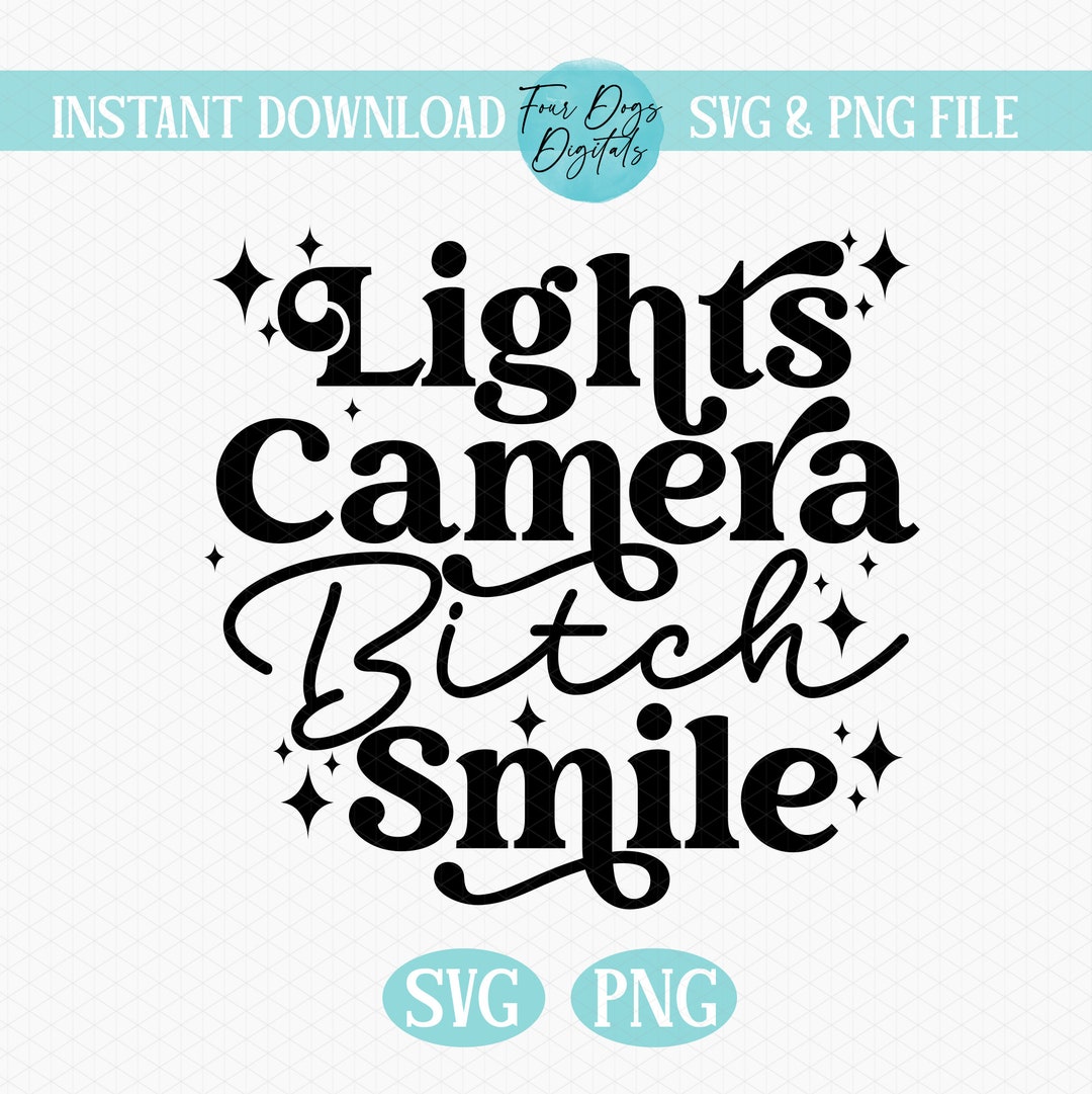 Lights Camera Bitch Smile SVG PNG, Swift SVG, Broken Heart Svg