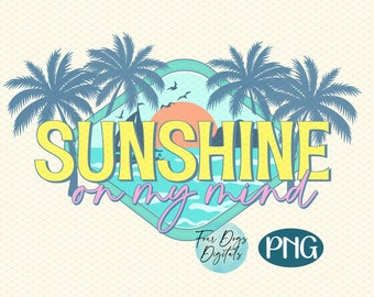 Summertime PNG, Sunshine on my mind png, Ocean Lover PNG, Beach Png, beach babe png, summer vibes sublimation download