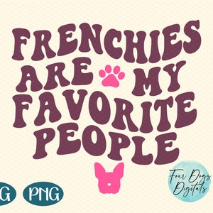 Frenchies are my favorite SVG | French bulldog SVG Png | french bulldog SVG | Frenchie svg | Frenchie mom Svg Digital download