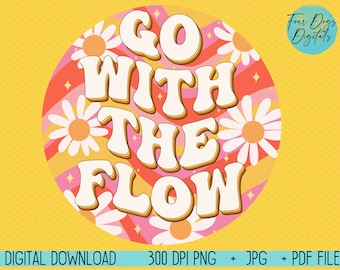 Go with the Flow PNG, 70's png, 70's retro png, Boho png, Groovy png, trendy png, self love png, trendy sublimation, glass can tumbler png