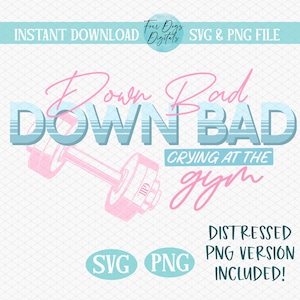 Down Bad Crying at the Gym svg, Down Bad Svg, TTPD SVG, Down Bad PNG, Departamento de poetas torturados svg descarga instantánea