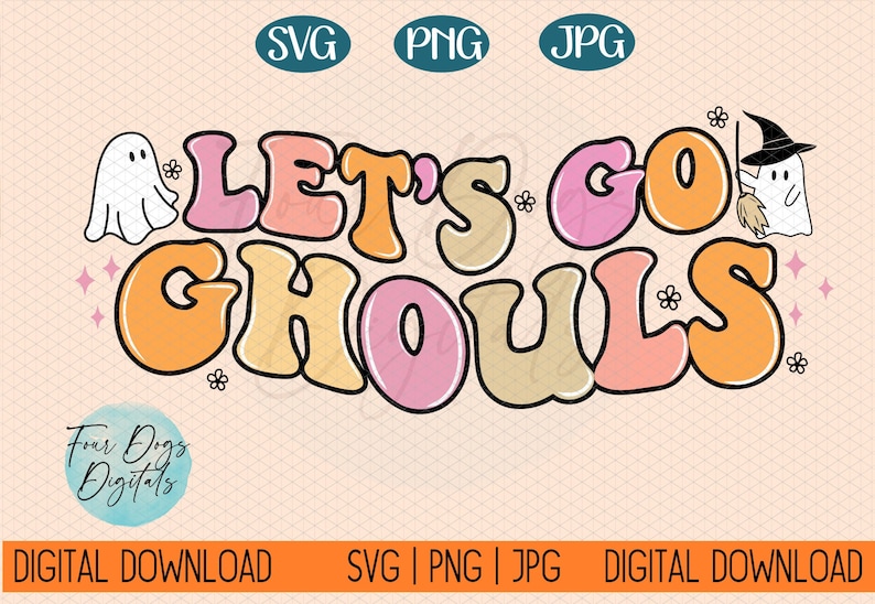 May include: A colorful graphic design with the text "Let's Go Ghouls" in a retro font. The design features two ghosts, one with a witch's hat and broom, and the other with a simple white shape. The design is perfect for Halloween.