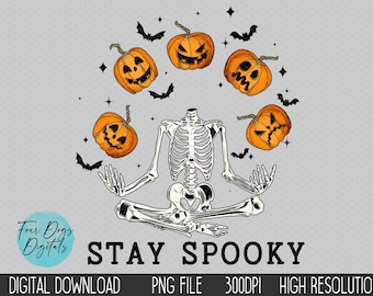 Stay Spooky PNG, Jack o lantern png, Skeleton PNG, Halloween PNG,  pumpkin png, trendy halloween shirt png, Stay Spooky Sublimation File