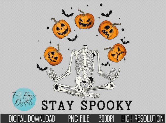 Stay Spooky PNG, Jack o lantern png, Skeleton PNG, Halloween PNG,  pumpkin png, trendy halloween shirt png, Stay Spooky Sublimation File
