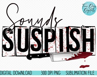 Sounds Suspish PNG, true crime png, bailey sarian png, bailey sarian inspired, bailey sarian, true crime podcast, murder mystery png