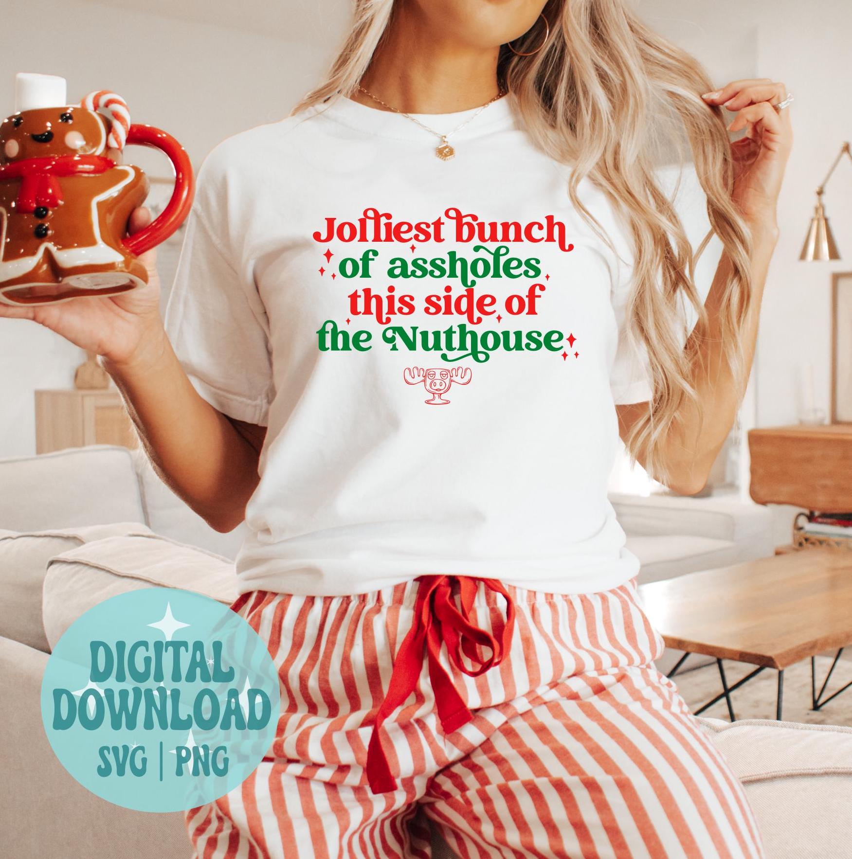 Jolliest Bunch of A-holes This Side of the Nuthouse SVG PNG, Christmas ...