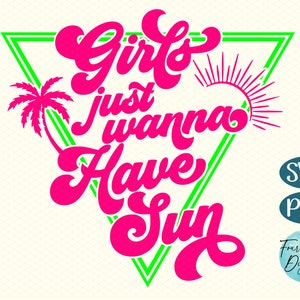Les filles veulent juste avoir le soleil SVG png, svg tendance heure d'été, plage vie svg png, Beach Bum, filles voyage svg, bronzage svg rétro svg couper fichier