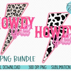 May include: Two digital download sublimation files featuring a pink lightning bolt with the text "Howdy Y'all". One lightning bolt has a leopard print pattern and the other has a cow print pattern.