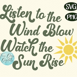 Écoutez le vent souffler svg png, Stevie Nicks SVG, regarder le lever du soleil png svg, sublimation SVG hippie style rétro des années 70 png