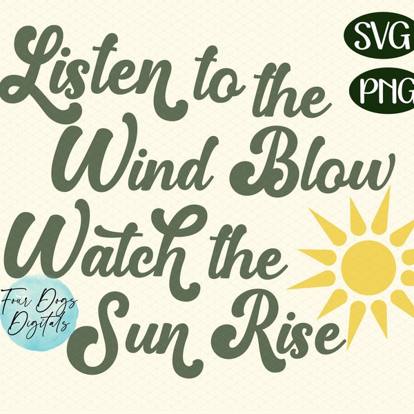 Listen to the wind blow svg png, Stevie Nicks SVG, Fleetwood mac SVG, Watch the Sunrise png svg, 70's retro style hippie SVG sublimation png