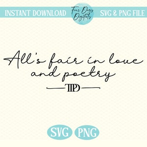 All's fair in love and poesie SVG PNG, Swift SVG, Tortured Poets Abteilung svg, Eras svg sofortiger Download
