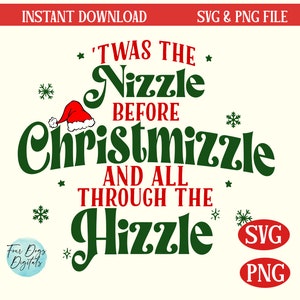 Twas The Nizzle Before Christmizzle SVG, Snoop Santa SVG, lustige Weihnachten svg geschnitten Datei & Sublimation PNG