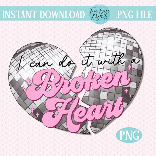 I can do it with a broken heart PNG,  Tortured Poets Department PNG Sublimation file, Broken Heart PNG digital download, Swift png