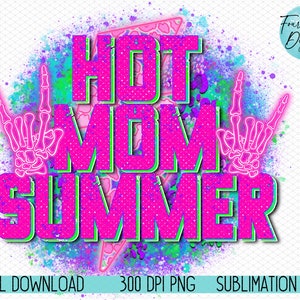 Hot Mom Sommer png, 80er Jahre Sommer png, lustige Mama png, Sommerskelett png, Neon Retro png, Sommerzeit png, Neon Mom Sublimationsdatei
