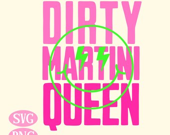 Dirty Martini svg, Martini Queen Trendy Cocktail svg png, Trendy Summer svg png, Day Drinking svg png, Day Drinking shirt png svg download