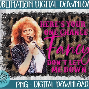 Dit is je enige kans Fancy Reba png, countrymuziek png, fancy reba png, 90's country png, countrysublimatiebestand, reba-sublimatiebestand