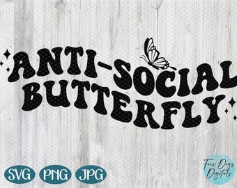 Antisozialer Schmetterling svg, introvertierter svg, antisoziales svg, gewellter Text svg, Retro svg, antisoziale Schnittdatei, lustige niedliche svg, sarkastische svg png