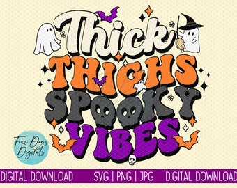 Thick Thighs Spooky Vibes SVG Png, Retro Halloween Sublimation Design, 70's halloween, Cute Ghost Shirt Design, Boho Halloween PNG SVG file