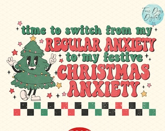 Anxiety PNG, Christmas Anxiety PNG, Funny Anxiety PNG, Retro Christmas, Funny Mental Health png, Distressed Anxiety Sublimation Download
