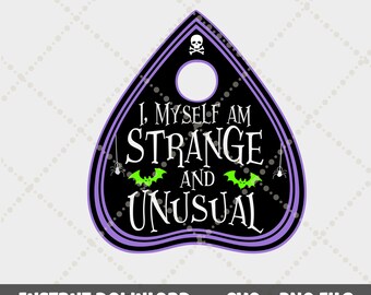 Strange and Unusual SVG, Halloween SVG, Planchette Svg, Lydia Deetz Svg, Witchy Svg, Halloween Quote Svg, Halloween sign png svg cut file