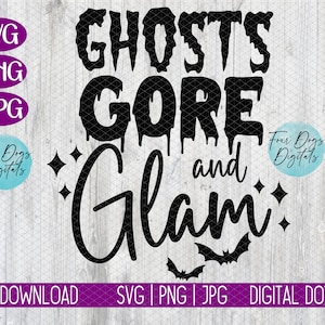 Ghosts Gore and Glam SVG, Halloween Tumbler SVG, spooky season svg, Trendy Halloween svg png, witchy svg, horror queen svg, glam gore svg