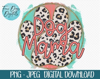 Dog mama Png, dog mom png, Dog mama T-Shirt Design, dog mom Leopard Print png, paw print dog mom shirt sublimation, tumbler sublimation file