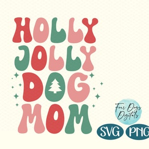 Holly Jolly Dog Mom in a groovy bubble wavey text with alternating colors of cranberry red, muave pink and kelly green.