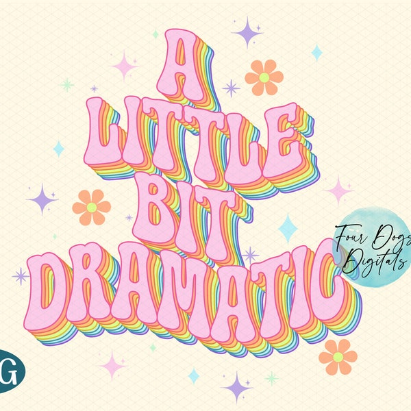 A Little Bit Dramatic Retro PNG Sublimation File, Drama Queen PNG, Anxiety PNG, Funny mental health png instant download