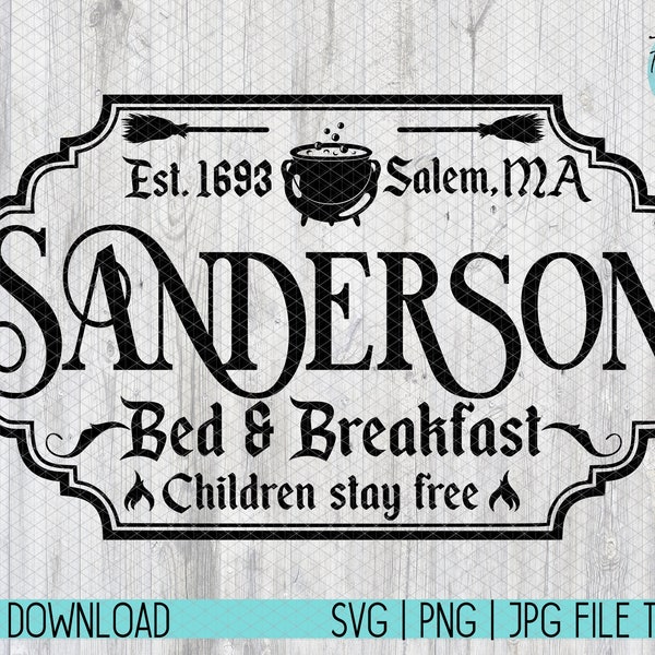 Sanderson Bed and Breakfast Svg Png, Sanderson Sisters inspired svg, Hocus Pocus svg, vintage halloween svg, Halloween sign svg png