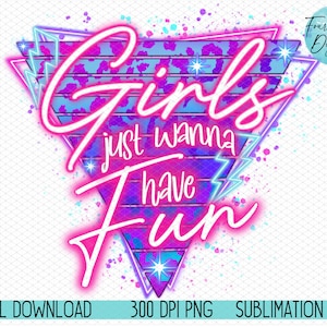 Girls just wanna have fun PNG, Leopard Bleached shirt PNG, 80's style retro PNG, girls' trip png, neon png, retro triangle sublimation file image 1