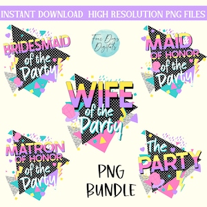 Bride of the Party png, bundel jaren 90 vrijgezellenfeest png, bundel jaren 90 bruid en bruidsmeisjes png, retrobruidsfeest png voor shirts