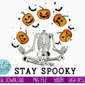May include: A skeleton in a yoga pose surrounded by orange pumpkins with spooky faces. The text "STAY SPOOKY" is below the skeleton.