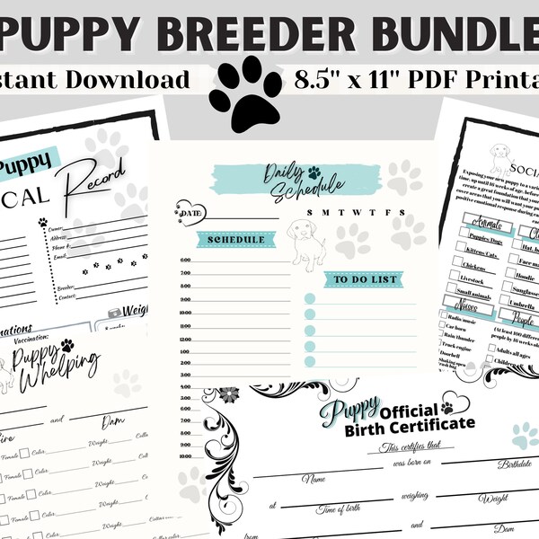 Puppy Breeder Bundle- Printable Whelping Record, Medical Record, Birth Certificate, Socialization Checklist, and Daily Schedule