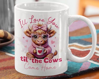 I'll Love You til the Cows Come Home Sublimation Digital Design - INSTANT DOWNLOAD